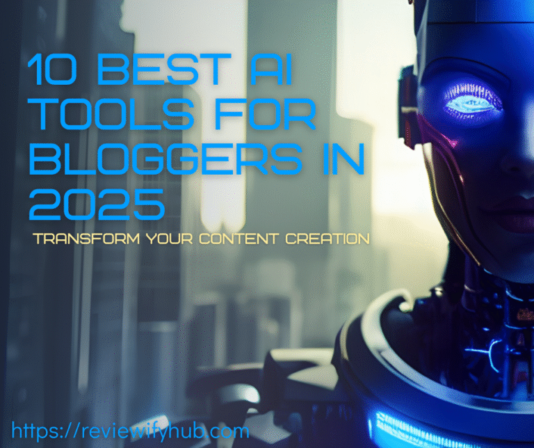 10 Best AI Tools for Bloggers in 2025