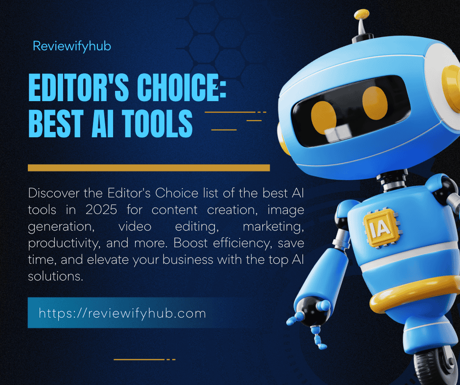Editor's Choice Best AI Tools