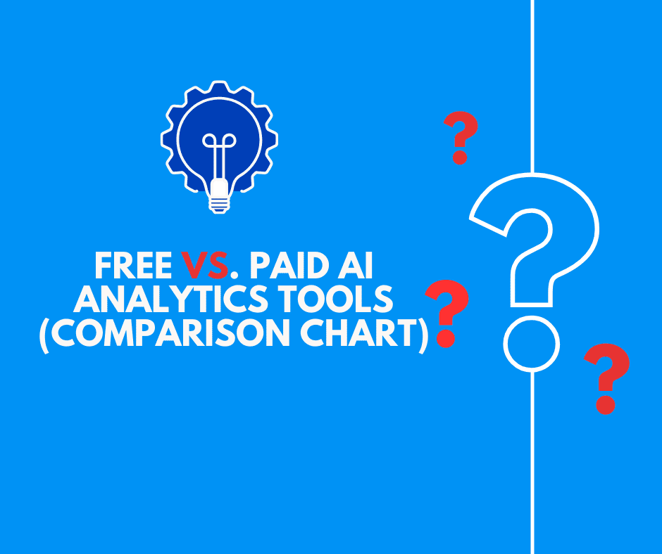 Free vs. Paid AI Analytics Tools